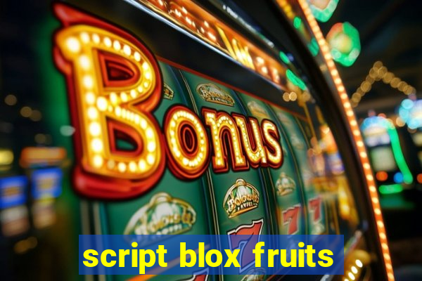 script blox fruits